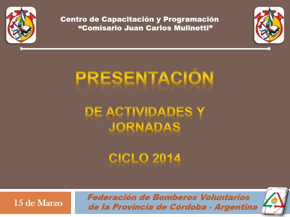 Presentación de actividades y jornadas del Centro de Capacitación -  CICLO 2014